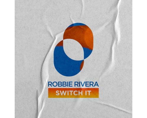 Robbie Rivera - Switch It