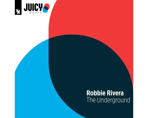 Robbie Rivera - The Underground