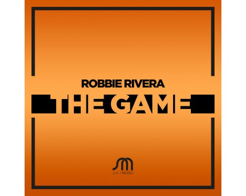 Robbie Rivera - The Game