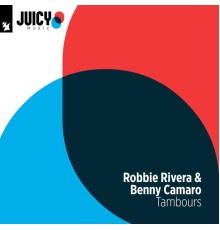 Robbie Rivera & Benny Camaro - Tambours