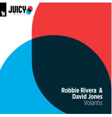 Robbie Rivera & David Jones - Volantis