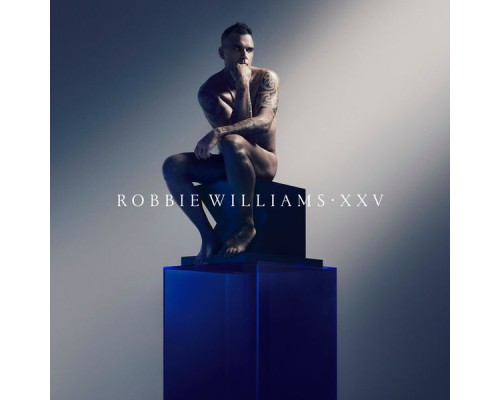 Robbie Williams - XXV  (Deluxe Edition)