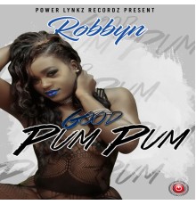 Robbyn - Good Pum Pum