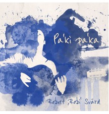 Robert 'Robi' Svärd - Pa'ki Pa'ka