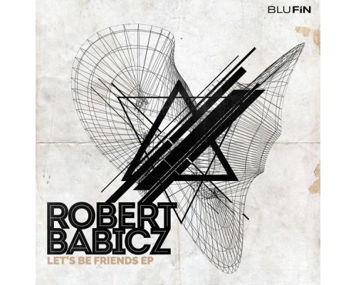 Robert Babicz - Let's Be Friends