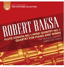 Robert Baksa - Robert Baksa: Quartet for Piano and Winds