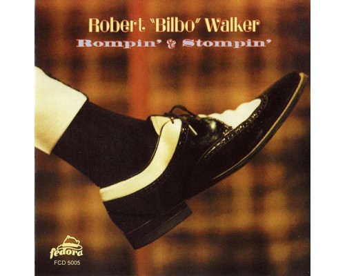 Robert "Bilbo" Walker - Rompin' & Stompin'