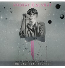 Robert Calvert - The Last Starfighter