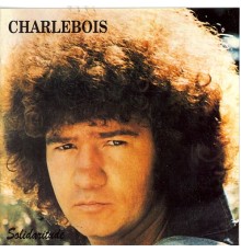 Robert Charlebois - Solidaritude