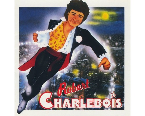 Robert Charlebois - Robert Charlebois