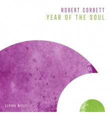 Robert Corbett - Year of the Soul