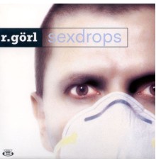 Robert Gorl - Sexdrops