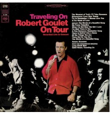 Robert Goulet - Traveling On  (Live)