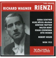 Robert Heger - Rienzi: Rienzi, WWV 49