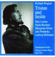 Robert Heger - Tristan und Isolde