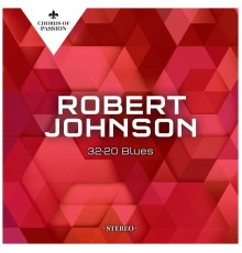 Robert Johnson - 32-20 Blues