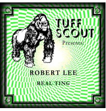 Robert Lee - Real Ting