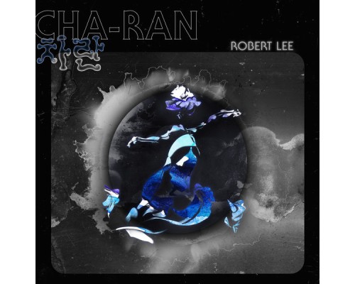 Robert Lee - Cha-Ran