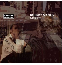 Robert Manos - Nobody