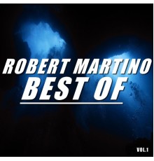Robert Martino - Best of Robert martino (Vol.1)