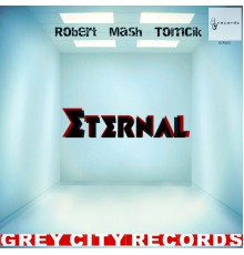 Robert Mash Tomcik - Eternal