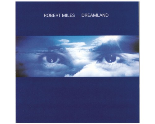 Robert Miles - Dreamland