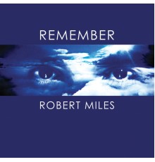 Robert Miles - Remember Robert Miles