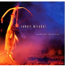 Robert Mirabal - Warrior Magician