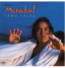 Robert Mirabal - Taos Tales