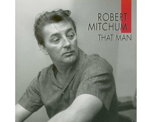 Robert Mitchum - That Man