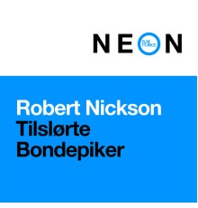 Robert Nickson - Tilslørte Bondepiker