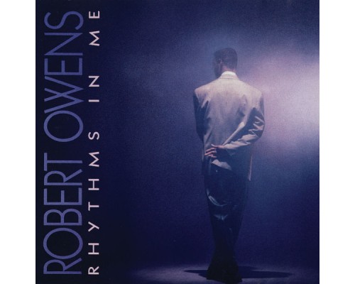 Robert Owens - Rhythms In Me