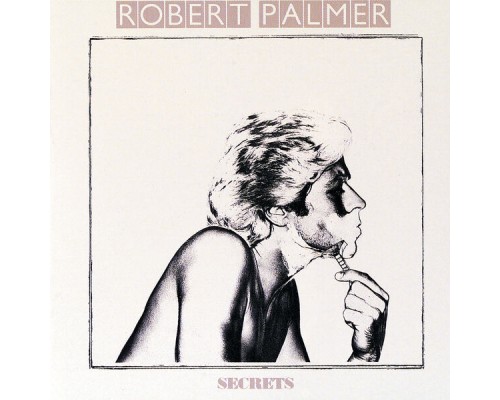 Robert Palmer - Secrets (Expanded Edition)