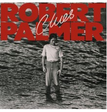 Robert Palmer - Clues (Expanded Edition)