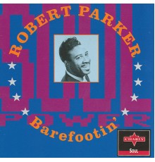 Robert Parker - Barefootin'