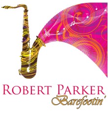 Robert Parker - Barefootin'