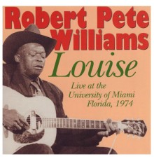 Robert Pete Williams - Louise