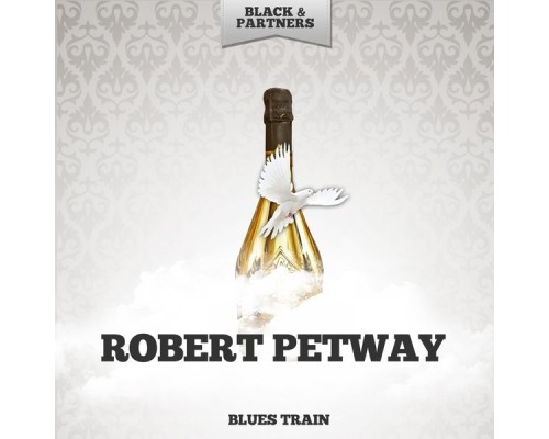 Robert Petway - Blues Train