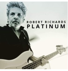 Robert Richards - Platinum