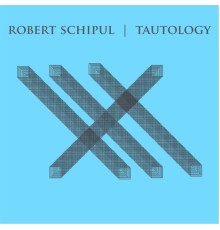 Robert Schipul - Tautology