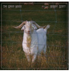 Robert Scott - The Green House