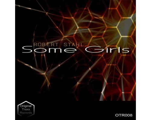 Robert Stahl - Some Girls