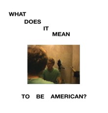 Robert Stillman - What Does it Mean to Be American