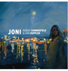 Robert Summerfield, Lars Duppler - JONI