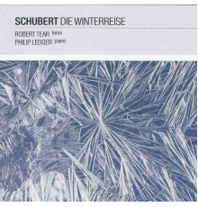 Robert Tear - Schubert: Die Winterreise