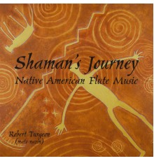 Robert Turgeon - Shaman's Journey