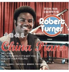 Robert Turner - China Piano