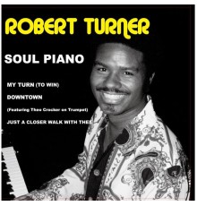 Robert Turner - Soul Piano