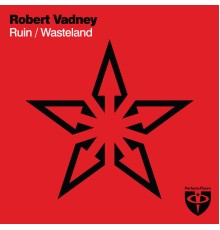 Robert Vadney - Ruin / Wasteland