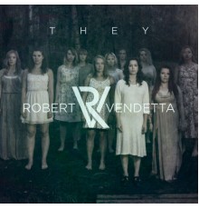 Robert Vendetta - They